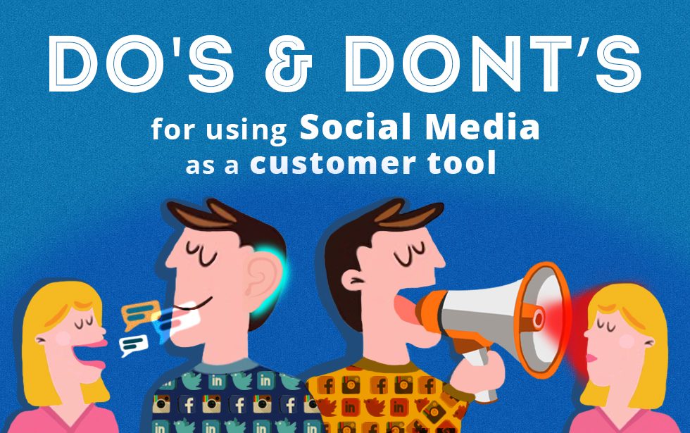 Do’s and Don’ts When Using Social Media as a Customer Support Tool